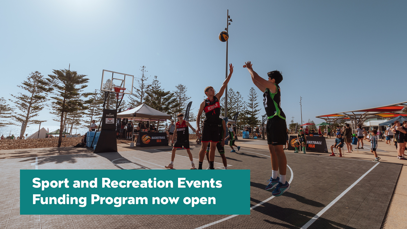 People play basketball outdoors, with text: Sport and Recreation Events Funding Program now open.